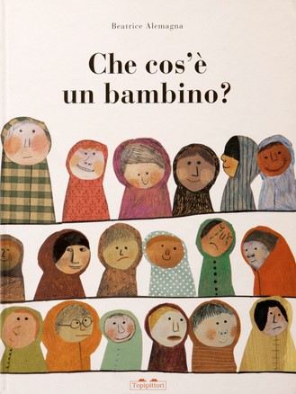 albo illustrato "Che cos'è un bambino" di Beatrice Alemagna, Topipittori illustrato